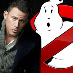 Another Ghostbusters Movie Panned with Channing Tatum!