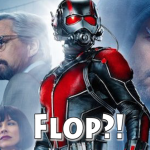 Is Ant-Man Considered a FLOP?!