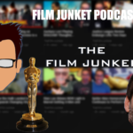 The Snyder Cut, Oscar Winners, and Health – Film Junket Podcast Ep. 27