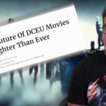 ‘Why the Future of the DCEU Movies Looks Brighter Than Ever’ Breakdown