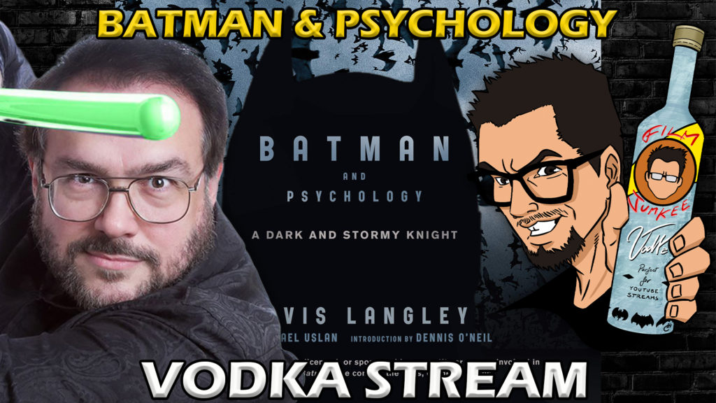 Batman & Psychology – w/ Dr. Travis Langley – Film Junkee Vodka Stream