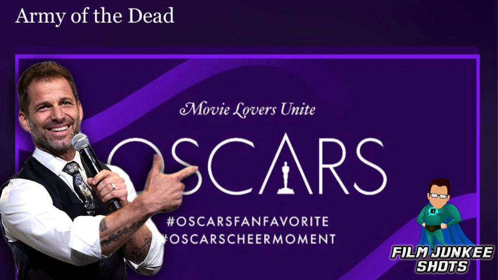 Zack Snyder’s Army of the Dead Oscars Favorite Campaign – Film Junkee Shots