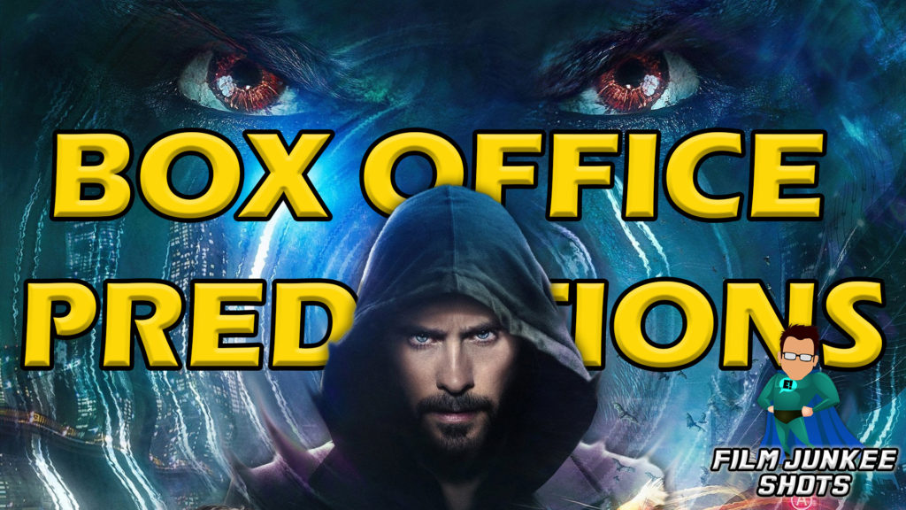 Morbius Box Office Predictions – Film Junkee Shots