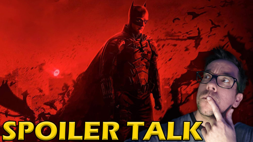 The Batman Spoilers Talk | The Batman Spoiler Review