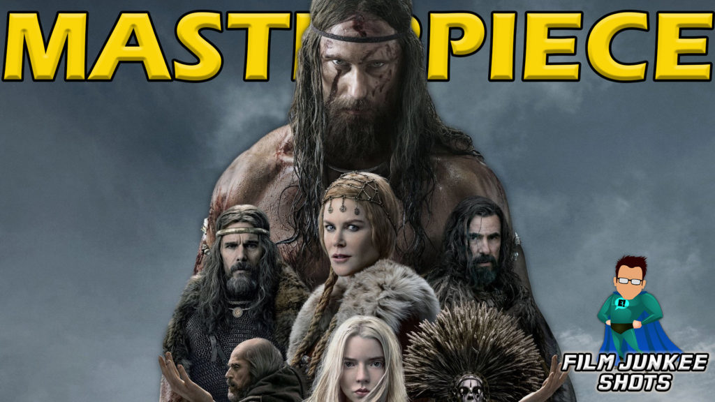 The Northman Reactions Deem it a Masterpiece – Film Junkee Shots