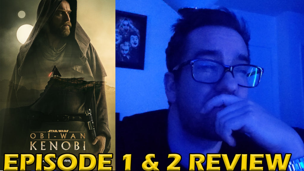 Obi-Wan Kenobi Episodes 1 & 2 Review
