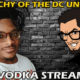 Hierarchy of the DC Universe – w/ The RapNerd Jso – Film Junkee Vodka Stream