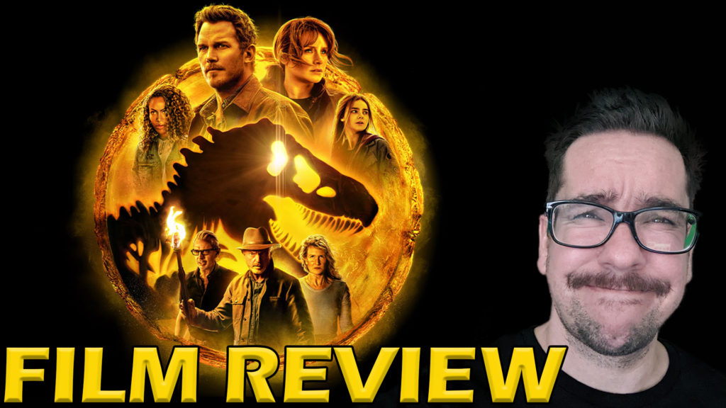 Jurassic World Dominion – Film Review