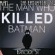 The Man Who Killed Batman | Batman The Fan-imated Stream | Episode 51 | Batman TAS