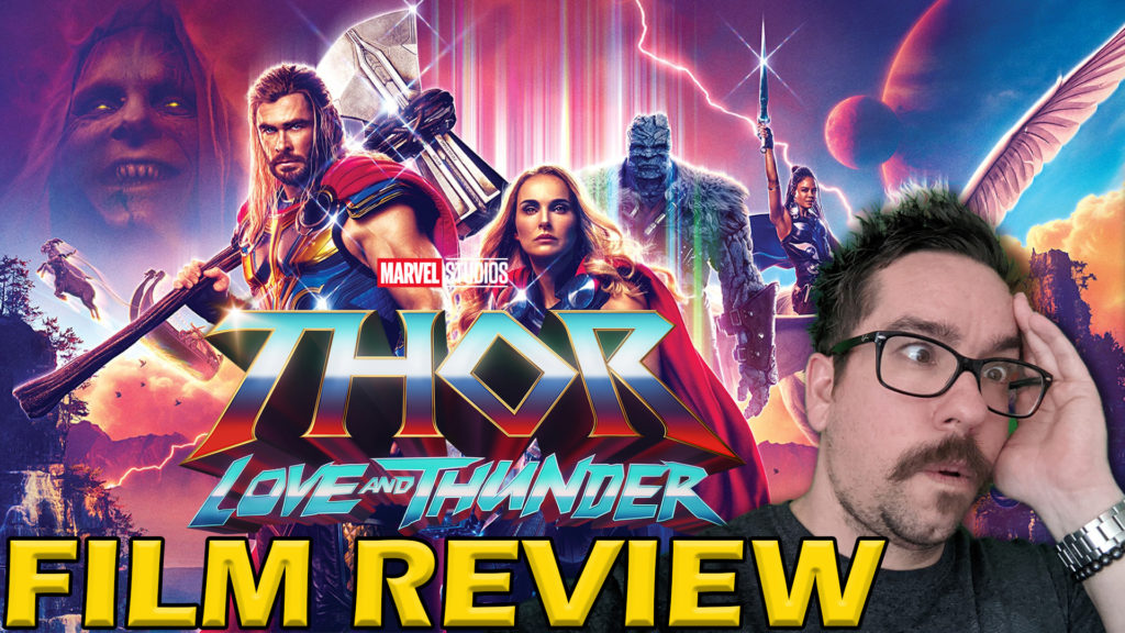 Thor Love and Thunder – Film Review