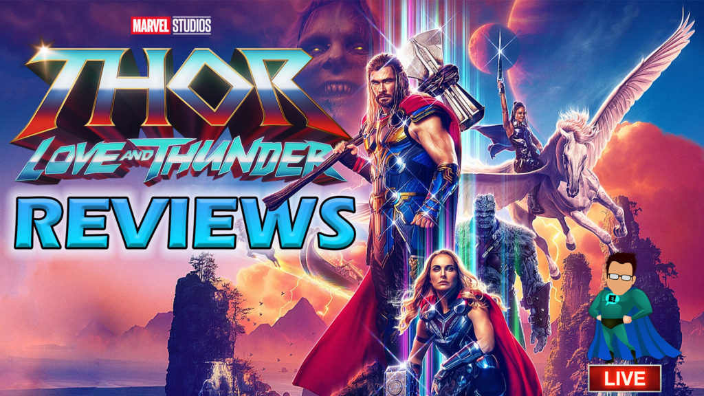 Thor Love and Thunder Reviews – Film Junkee Live