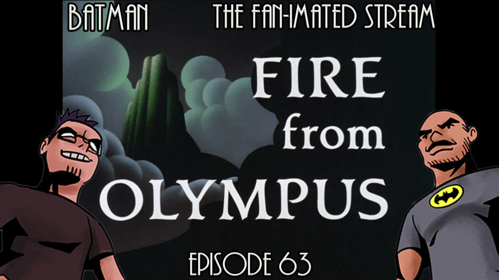 Fire from Olympus | Batman The Fan-imated Stream | Episode 63 | Batman The Animated Series