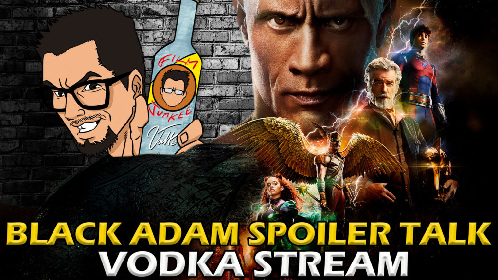 Black Adam Spoiler Talk – Film Junkee Vodka Stream
