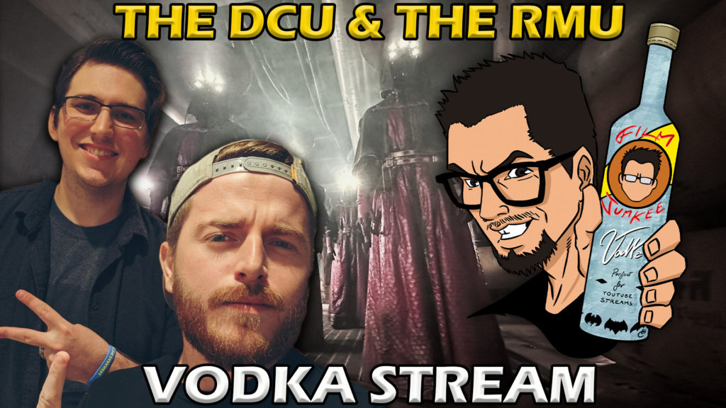The DCU & The RMU – w/ Aaron Bailey & Dawson Wiedrich | Film Junkee Vodka Stream