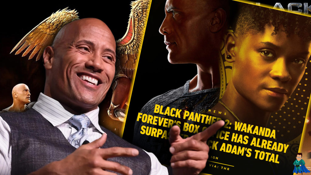 Dwayne Johnson Not Happy with Black Adam and Wakanda Forever Box Office Comparison – FJ Shots