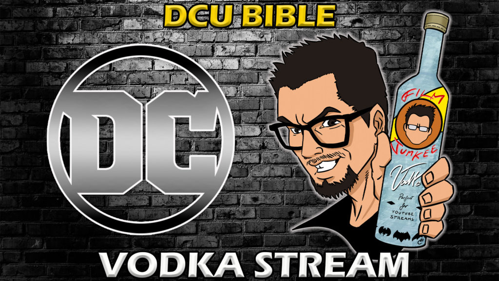DCU Bible – Film Junkee Vodka Stream