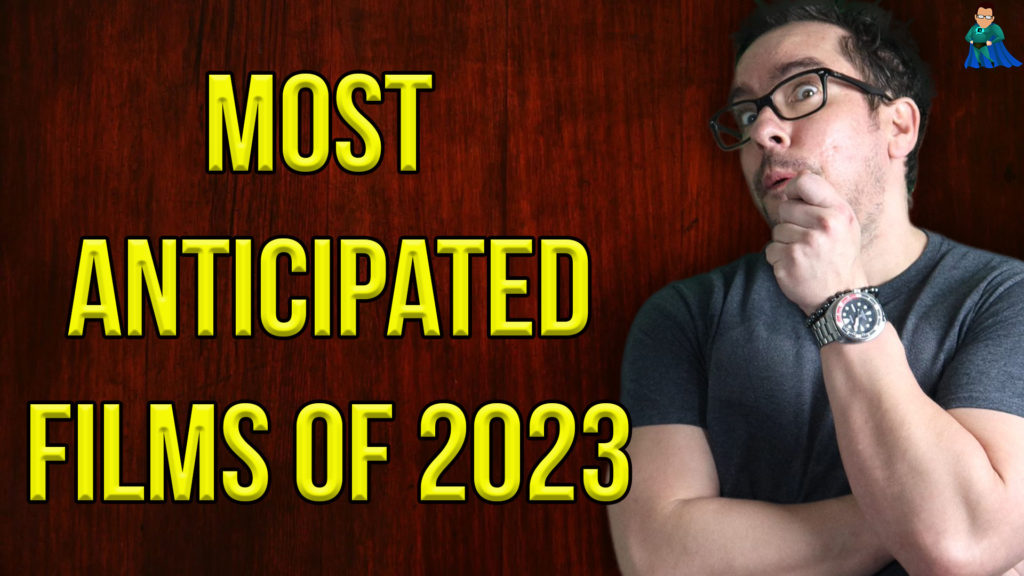 Top 10 Most Anticipated Films for 2023