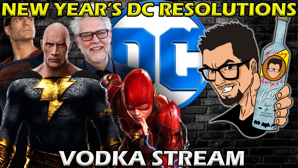 New Year’s DC Resolutions – Film Junkee Vodka Stream
