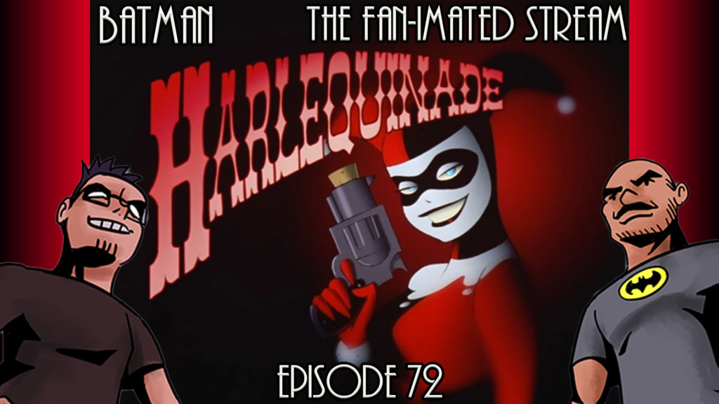 Harlequinade | Batman The Fan-imated Stream | Episode 72 | Batman The Animated Series