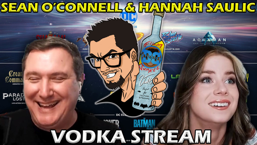 DCU Chapter 1 – w/ Hannah Saulic and Sean O’Connell – Film Junkee Vodka Stream