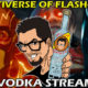 Multiverse of Flash-ness – Film Junkee Vodka Stream