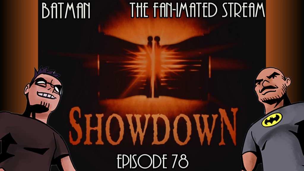 Showdown | Batman The Fan-imated Stream | Episode 78 | Batman The Animated Series