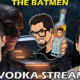 The Batmen – w/ Andersen and Dmitry from Eye Of Stone Podcast – Vodka Stream