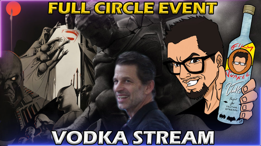 Zack Snyder Full Circle Celebration – Vodka Stream
