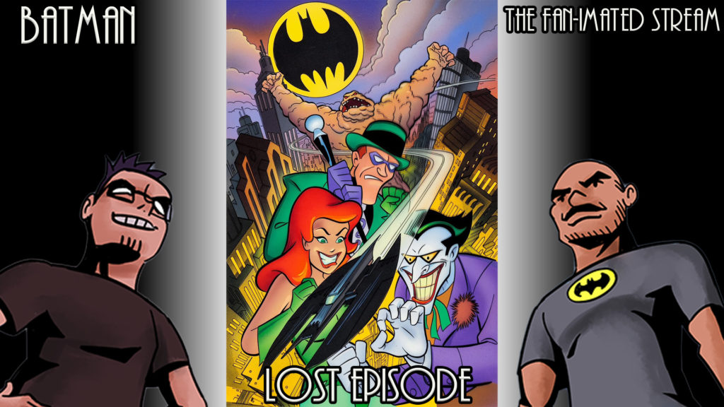 Batman TAS Lost Episode | Batman The Fan-imated Stream