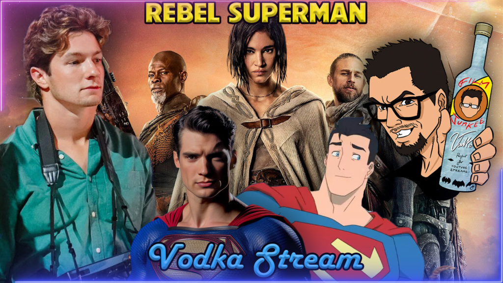 Superman Legacy, Superman Animated, and Rebel Moon w/ Jacob Riddle – Vodka Stream