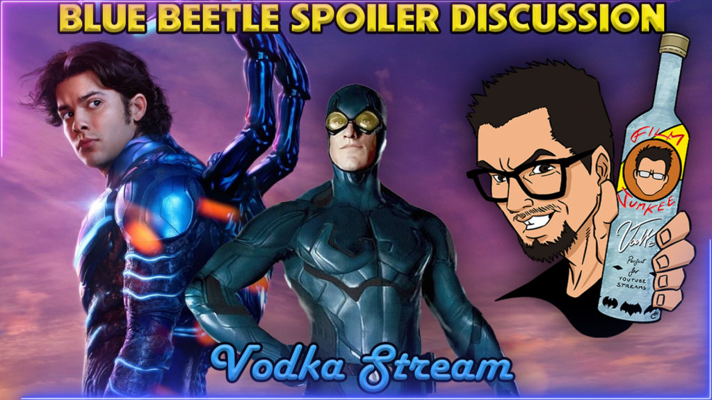 Blue Beetle Spoiler Discussion – Vodka Stream